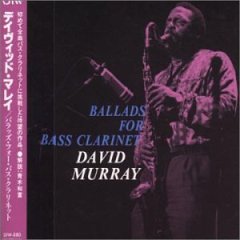 David Murray - Ballads For Bass Clarinet