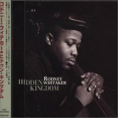 Rodney Whitaker - HIDDEN KINGDOM